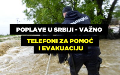 Važno: Telefoni za pomoć, evakuaciju i prikupljanje pomoći za ugrožene u poplavama